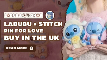 Labubu × Stitch UK Collection – Design Story, Characters & Where to Buy Labubu Merch