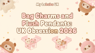Bag Charms and Plush Pendants: UK Obsession 2026